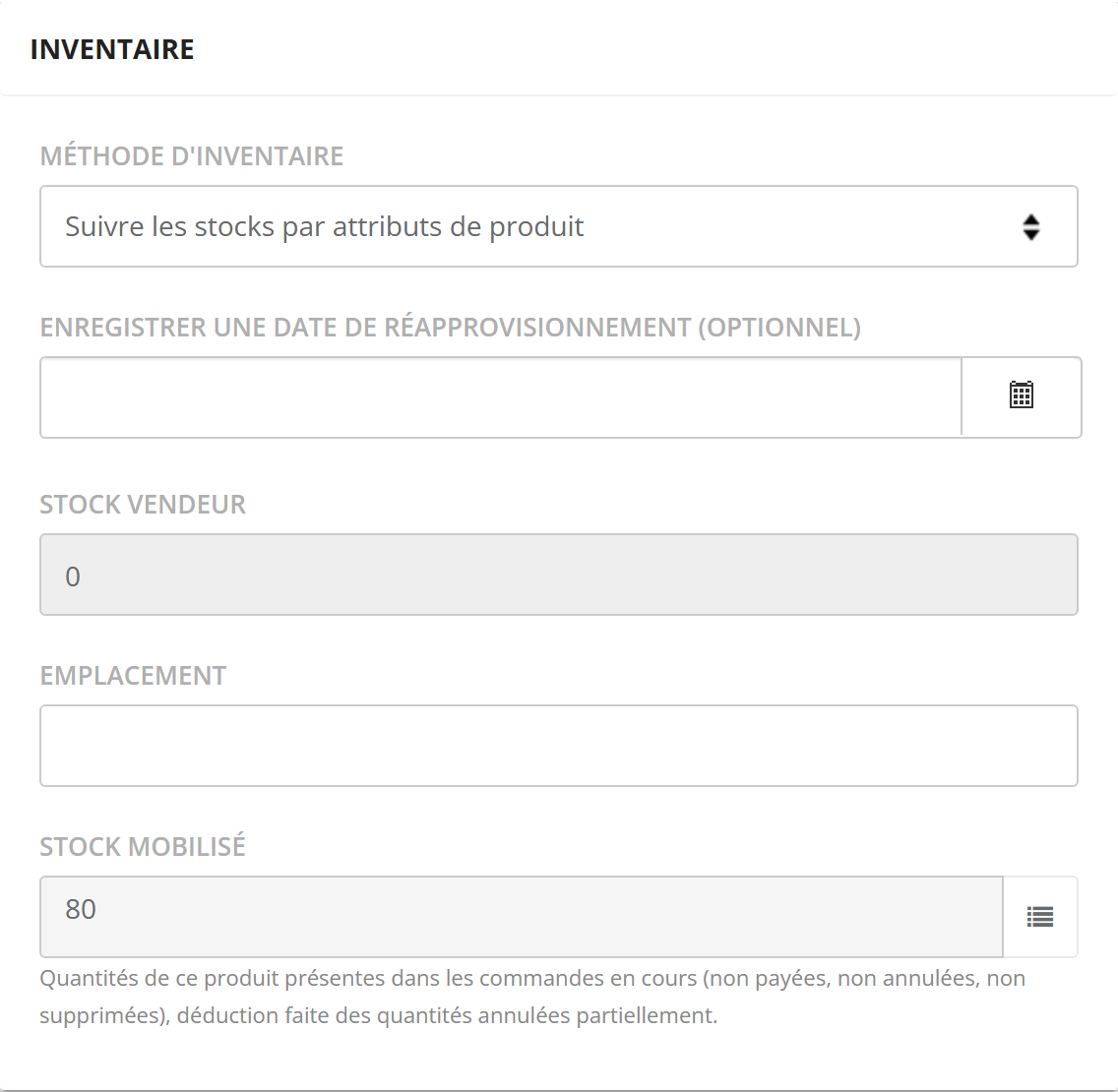 Bloc Inventaire : Méthode d'inventaire Suivre les stocks par attributs de produit, date de réapprovisionnement optionnelle, Stock vendeur, Emplacement, Stock mobilisé 80