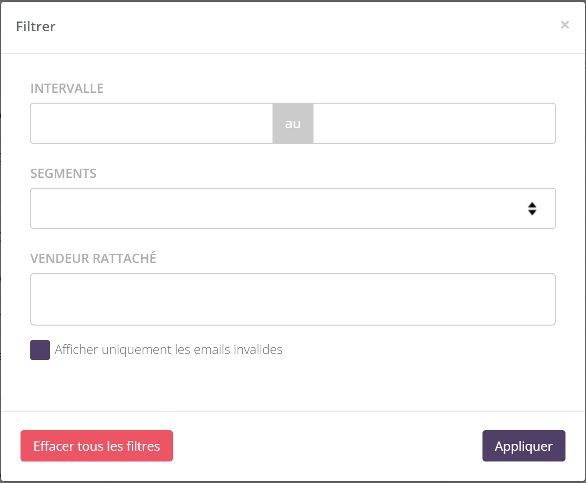 Fenêtre Filtrer : Intervalle (deux dates), Segments, Vendeur rattaché, case Afficher uniquement les emails invalides, boutons Effacer tous les filtres et Appliquer
