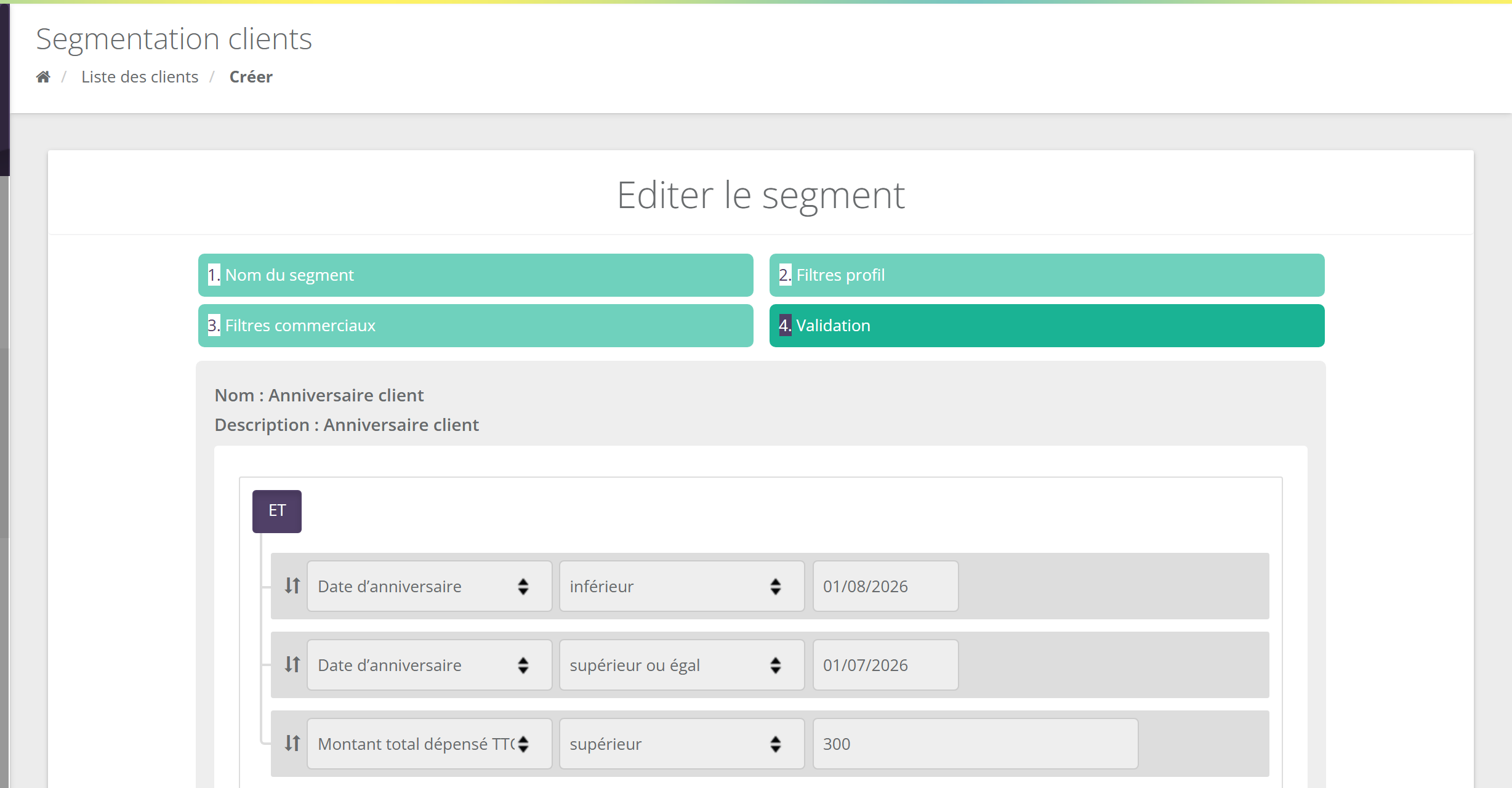 Étape 4 Validation : Nom Anniversaire client, Description, récapitulatif en ET des filtres Date d'anniversaire inférieur à 01/08/2026, supérieur ou égal à 01/07/2026 et Montant total dépensé TTC supérieur à 300