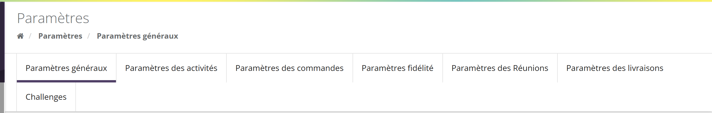 En-tête de la page Paramètres avec les onglets Paramètres généraux, Paramètres des activités, Paramètres des commandes, Paramètres fidélité, Paramètres des Réunions, Paramètres des livraisons et Challenges