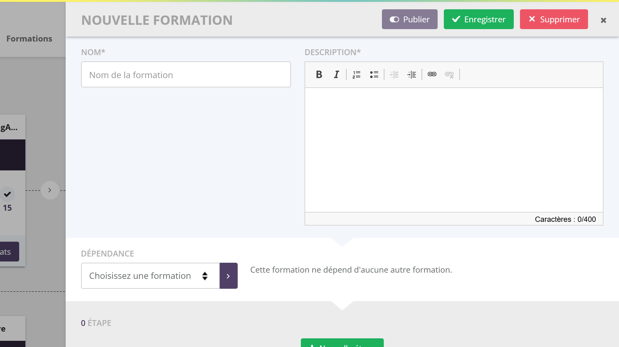 Panneau de création d'une formation : boutons Publier, Enregistrer, Supprimer ; champ Description limité à 400 caractères ; zone des dépendances (Cette formation ne dépend d'aucune autre formation) ; bouton Nouvelle étape