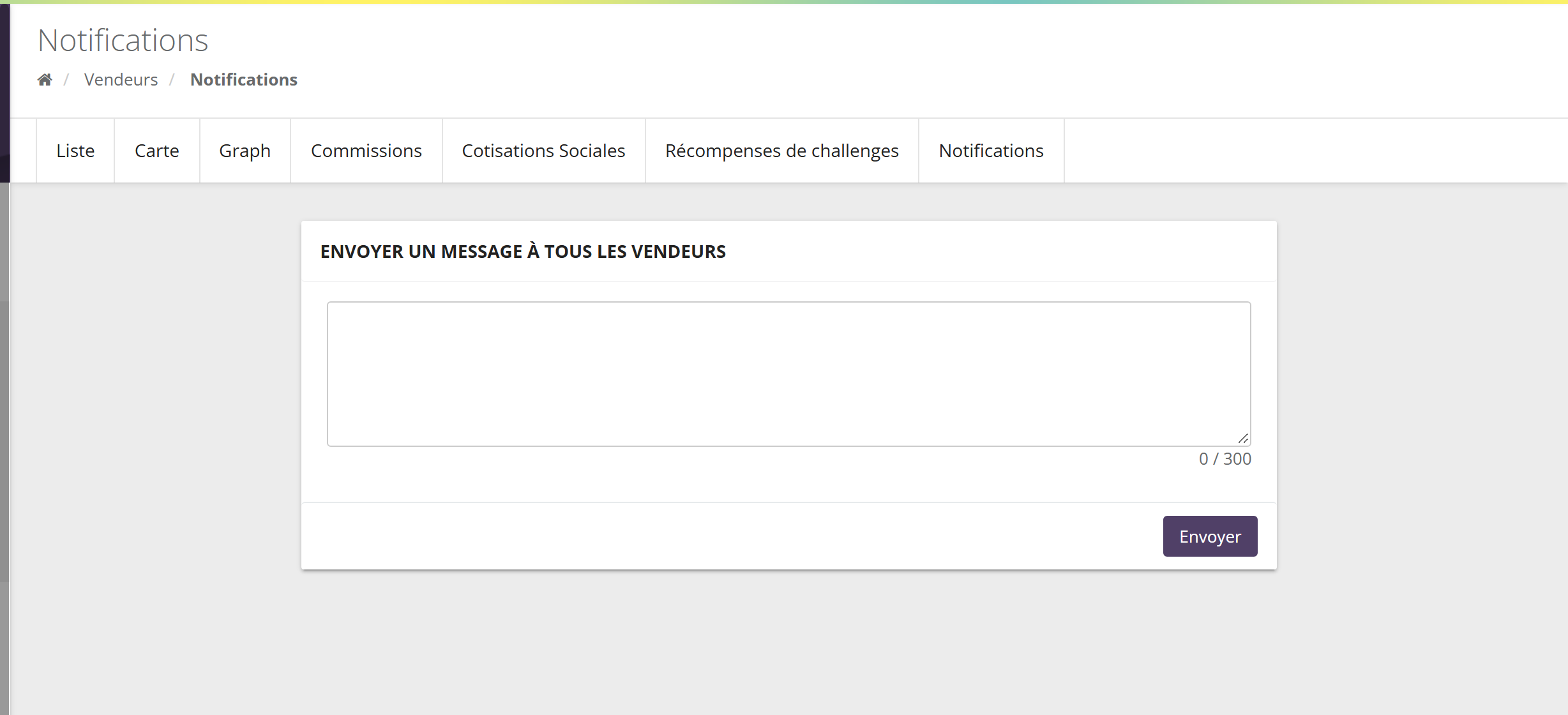 Écran Vendeurs, onglet Notifications : encadré Envoyer un message à tous les vendeurs avec une zone de texte limitée à 300 caractères et un bouton Envoyer